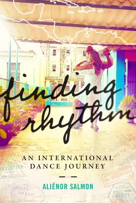 Finding Rhythm: Międzynarodowa podróż taneczna - Finding Rhythm: An International Dance Journey