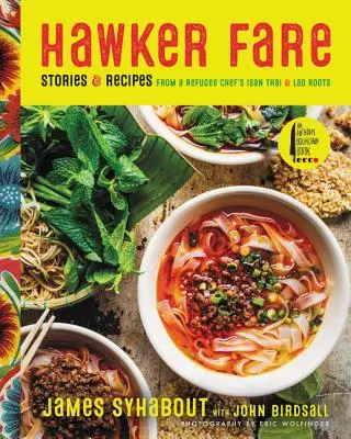 Hawker Fare: Historie i przepisy z tajskich i laotańskich korzeni kucharza-uchodźcy - Hawker Fare: Stories & Recipes from a Refugee Chef's Isan Thai & Lao Roots