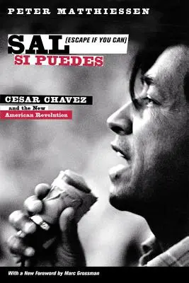 Sal Si Puedes (Uciekaj, jeśli potrafisz): Cesar Chavez i nowa amerykańska rewolucja - Sal Si Puedes (Escape If You Can): Cesar Chavez and the New American Revolution