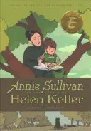 Annie Sullivan i próby Helen Keller - Annie Sullivan and the Trials of Helen Keller