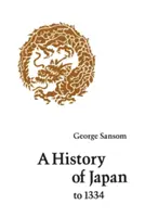 Historia Japonii do 1334 r. - A History of Japan to 1334