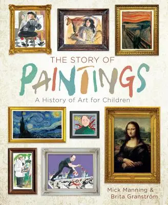 Historia obrazów: Historia sztuki dla dzieci - The Story of Paintings: A History of Art for Children