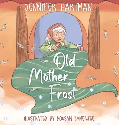 Old Mother Frost: Książka świąteczna dla dzieci - Old Mother Frost: A Children's Yuletide Book