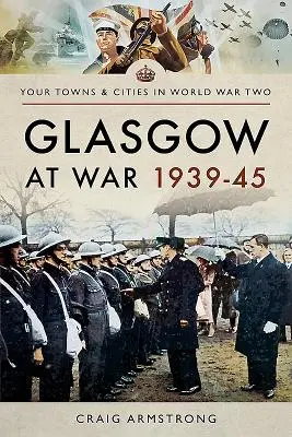 Glasgow na wojnie 1939-45 - Glasgow at War 1939-45