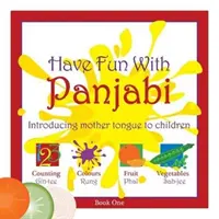 Zabawa z panjabi - wprowadzenie języka ojczystego dla dzieci - Have Fun with Panjabi - Introducing Mother Tongue to Children