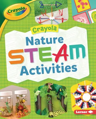 Przyrodnicze aktywności parowe Crayola (R) - Crayola (R) Nature Steam Activities