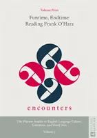 Funtime, Endtime: Czytając Franka O'Harę - Funtime, Endtime: Reading Frank O'Hara