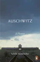 Auschwitz: Historia - Auschwitz: A History