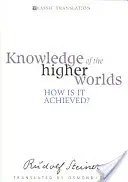 Wiedza o wyższych światach: jak ją osiągnąć? (Cw 10) - Knowledge of the Higher Worlds: How Is It Achieved? (Cw 10)