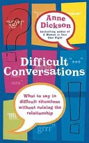 Difficult Conversations - Co mówić w trudnych sytuacjach bez rujnowania związku? - Difficult Conversations - What to say in tricky situations without ruining the relationship