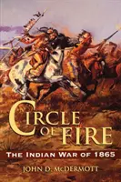 Krąg ognia: Wojna indiańska w 1865 roku - Circle of Fire: The Indian War of 1865