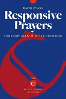 Modlitwy responsoryjne: Na każdy tydzień roku kościelnego, rok C - Responsive Prayers: For Every Week of the Church Year, Year C