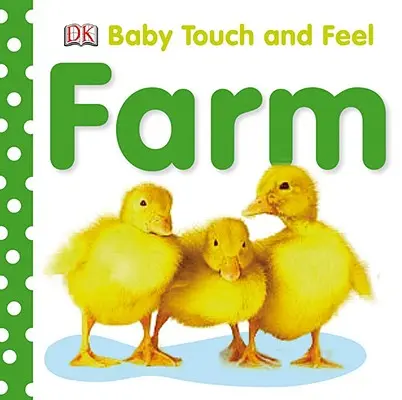 Dotknij i poczuj: Farma - Baby Touch and Feel: Farm