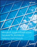 Usługi infrastrukturalne Microsoft Azure dla architektów: Projektowanie rozwiązań chmurowych - Microsoft Azure Infrastructure Services for Architects: Designing Cloud Solutions