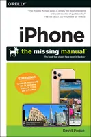 Iphone: The Missing Manual: Książka, która powinna być w pudełku - Iphone: The Missing Manual: The Book That Should Have Been in the Box