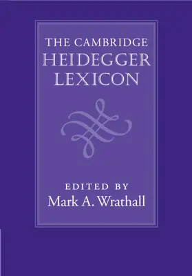 The Cambridge Heidegger Lexicon