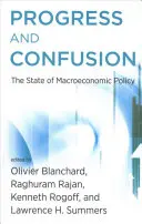 Postęp i zamieszanie: Stan polityki makroekonomicznej - Progress and Confusion: The State of Macroeconomic Policy