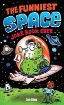 Najzabawniejsza książka z dowcipami o kosmosie - Funniest Space Joke Book Ever