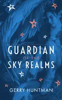 Strażnik podniebnych krain, tom 1 - Guardian of the Sky Realms, Volume 1