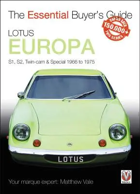 Lotus Europa: S1, S2, Twin CAM i Special 1966-1975 - Lotus Europa: S1, S2, Twin CAM & Special 1966 to 1975