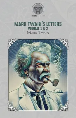 Listy Marka Twaina tom 1 i 2 - Mark Twain's Letters Volume 1 & 2