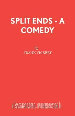 Split Ends - komedia - Split Ends - A Comedy