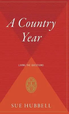 Rok na wsi: Żyjąc pytaniami - A Country Year: Living the Questions