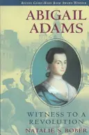 Abigail Adams: Świadek rewolucji - Abigail Adams: Witness to a Revolution