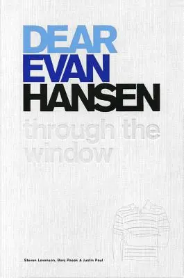 Dear Evan Hansen: Przez okno - Dear Evan Hansen: Through the Window