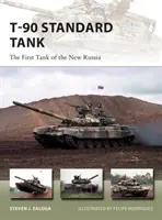 T-90 Standard Tank: Pierwszy czołg nowej Rosji - T-90 Standard Tank: The First Tank of the New Russia