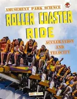 Przejażdżka kolejką górską - Nauka o parku rozrywki - Roller Coaster Ride - Amusement Park Science