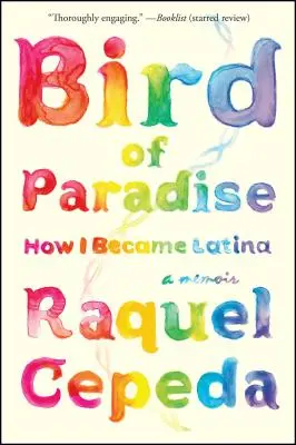 Rajski ptak: Jak zostałam Latynoską - Bird of Paradise: How I Became Latina