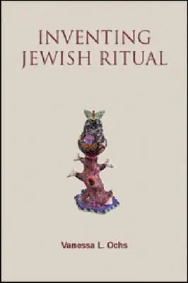 Wynalezienie żydowskiego rytuału - Inventing Jewish Ritual