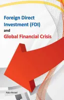 Bezpośrednie inwestycje zagraniczne i globalny kryzys finansowy - Foreign Direct Investment (Fdi) and Global Financial Crisis