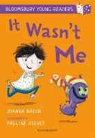 To nie ja: Młody czytelnik Bloomsbury - Lime Book Band - It Wasn't Me: A Bloomsbury Young Reader - Lime Book Band