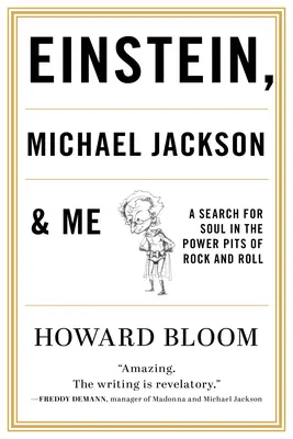 Einstein, Michael Jackson i ja: poszukiwanie duszy w dołach mocy rock and rolla (The Einstein, Michael Jackson & Me: A Search for Soul in the Power Pits of Rock and Roll) - Einstein, Michael Jackson & Me: A Search for Soul in the Power Pits of Rock and Roll