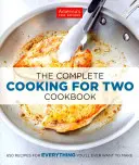 Kompletna książka kucharska dla dwojga: 650 przepisów na wszystko, co kiedykolwiek chciałbyś zrobić - The Complete Cooking for Two Cookbook: 650 Recipes for Everything You'll Ever Want to Make