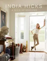 India Hicks: Kawałek Anglii - India Hicks: A Slice of England
