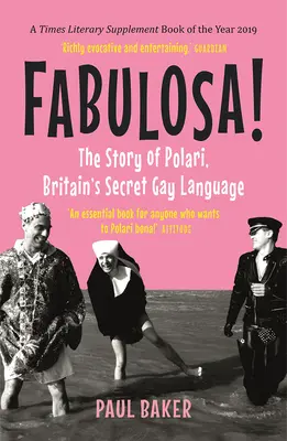 Fabulosa! Historia Polari, tajnego języka gejów w Wielkiej Brytanii - Fabulosa!: The Story of Polari, Britain's Secret Gay Language