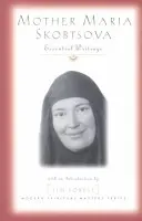 Matka Maria Skobcowa: najważniejsze pisma - Mother Maria Skobtsova: Essential Writings