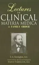 Wykłady na temat klinicznych Materia Medica w porządku rodzinnym - Lectures on Clinical Materia Medica in Family Order