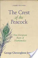Herb Pawia: Pozaeuropejskie korzenie matematyki - wydanie trzecie - The Crest of the Peacock: Non-European Roots of Mathematics - Third Edition