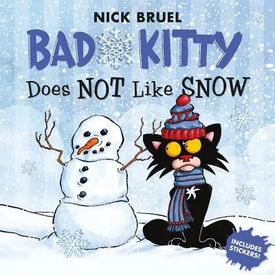 Zły kotek nie lubi śniegu: zawiera naklejki - Bad Kitty Does Not Like Snow: Includes Stickers