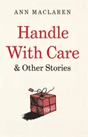 Ostrożnie i inne historie - Handle With Care and Other Stories