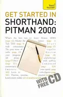 Get Started In Shorthand: Pitman 2000 - opanuj podstawy stenografii: wprowadzenie dla początkujących do Pitman 2000 - Get Started In Shorthand: Pitman 2000 - Master the basics of shorthand: a beginner's introduction to Pitman 2000