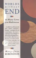 Worlds Without End: The Many Lives of the Multiverse