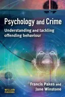 Psychologia i przestępczość (Pakes Francis (University of Portsmouth UK)) - Psychology and Crime (Pakes Francis (University of Portsmouth UK))