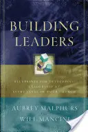 Budowanie liderów: Plany rozwoju przywództwa na każdym poziomie kościoła - Building Leaders: Blueprints for Developing Leadership at Every Level of Your Church