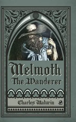 Melmoth Wędrowiec (z ilustracjami i przypisami) - Melmoth the Wanderer (Illustrated and Annotated)