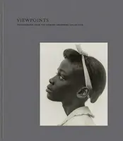 Punkty widzenia: Fotografie z kolekcji Howarda Greenberga - Viewpoints: Photographs from the Howard Greenberg Collection